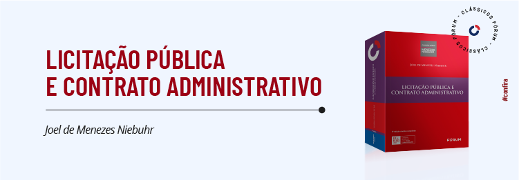 Clássicos FÓRUM - Licitação Pública e Contrato Administrativo