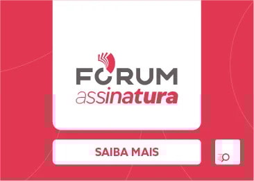 FÓRUM Assinatura - Saiba mais