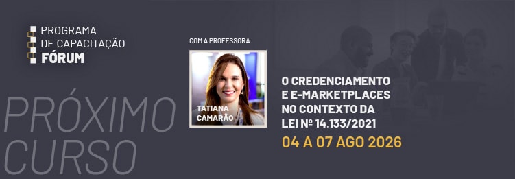Próximo curso - O Credenciamento e E-marketplaces no Contexto da Lei nº 14.133/2021