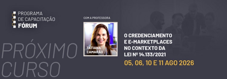 Próximo curso - O Credenciamento e E-marketplaces no Contexto da Lei nº 14.133/2021