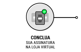 Conclua sua assinatura na loja virtual.